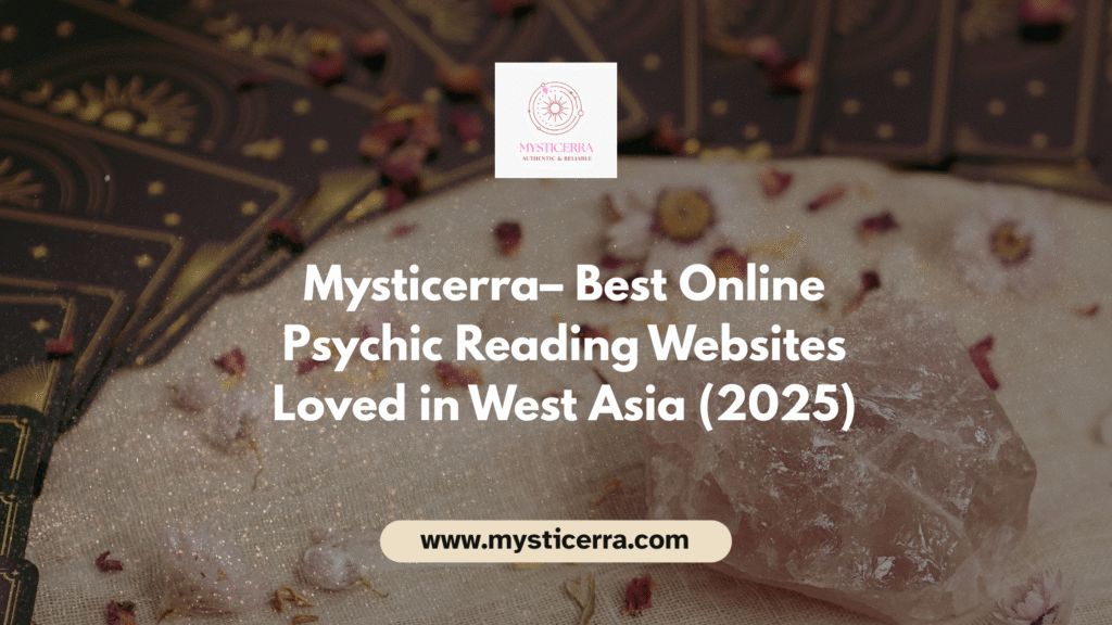 Mysticerra– Best Online Psychic Reading Websites Loved in West Asia (2025)