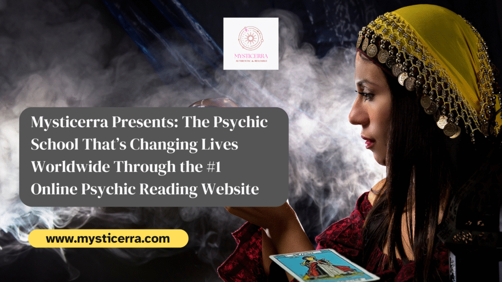 Mysticerra Presents: The Psychic School – A New Trend Reshaping the Psychic World in 2025