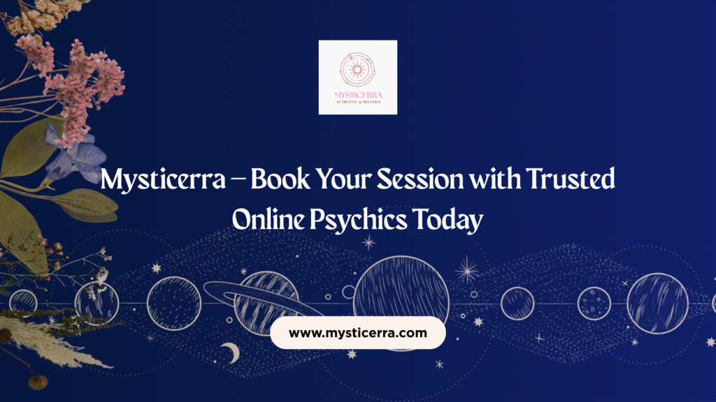 Mysticerra – Book Your Session with Trusted Online Psychics Today